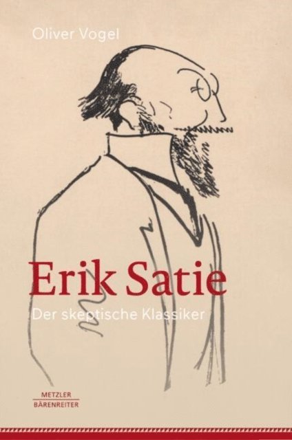 Oliver Vogel - Erik Satie, E-bok
