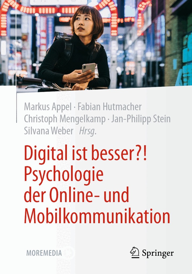 Markus Appel, Fabian Hutmacher, Christoph Mengelkamp, Jan-Philipp Stein, Silvana Weber - Digital ist besser?! Psychologie der Online- und Mobilkommunikation, Övrigt