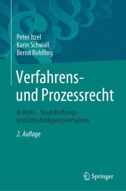 Bernd Rohlfing, Karin Schwall, Peter Itzel - Verfahrens- und Prozessrecht in Amts-, Staatshaftungs- und Entschädigungsverfahren, E-bok