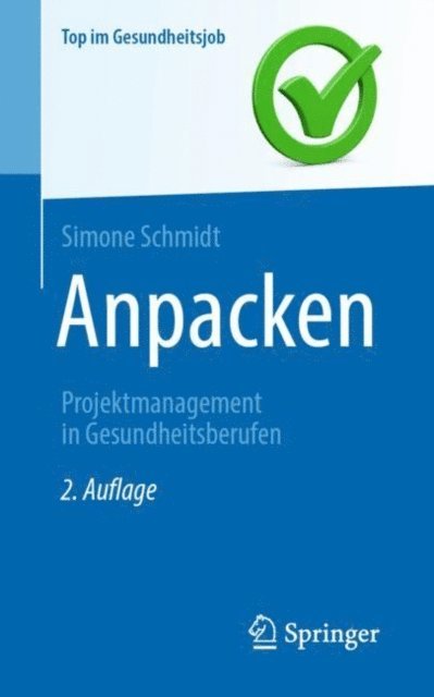 Simone Schmidt - Anpacken -Projektmanagement in Gesundheitsberufen, E-bok