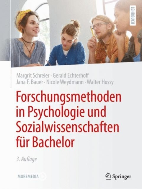 Walter Hussy, Nicole Weydmann, Jana F. Bauer, Gerald Echterhoff, Margrit Schreier - Forschungsmethoden in Psychologie und Sozialwissenschaften für Bachelor, E-bok