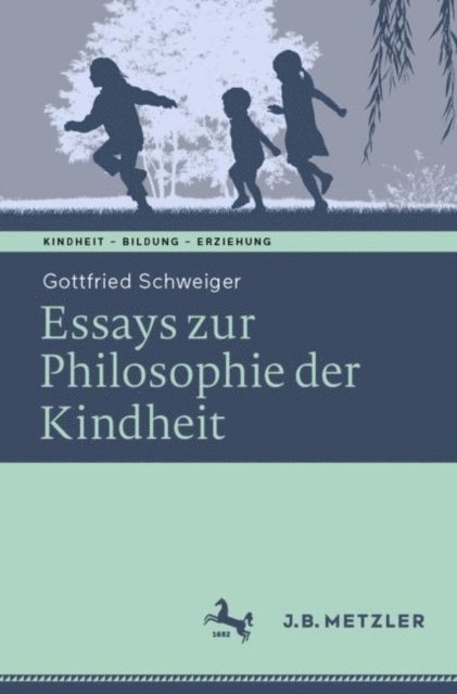 Gottfried Schweiger - Ethik der Kindheit, E-bok