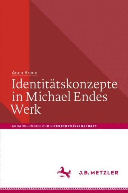 Anna Braun - Identitätskonzepte in Michael Endes Werk, E-bok