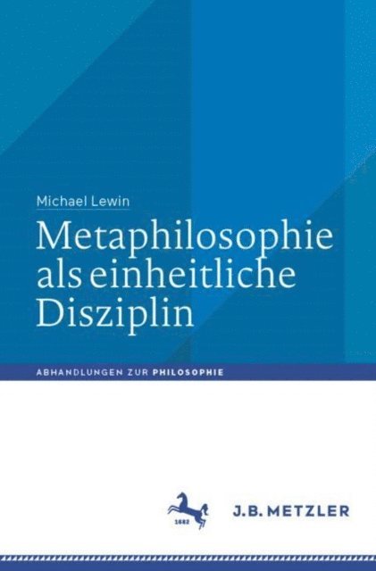 Michael Lewin - Metaphilosophie als einheitliche Disziplin, E-bok