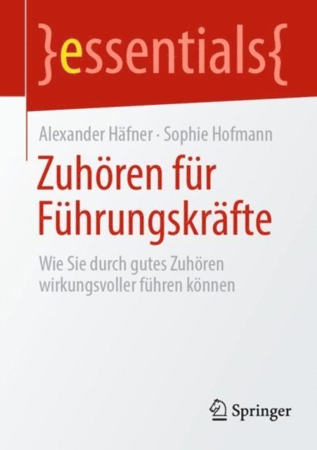 Sophie Hofmann, Alexander Hafner - Zuhören für Führungskräfte, E-bok