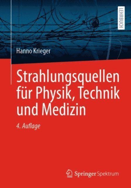 Hanno Krieger - Strahlungsquellen für Physik, Technik und Medizin, E-bok