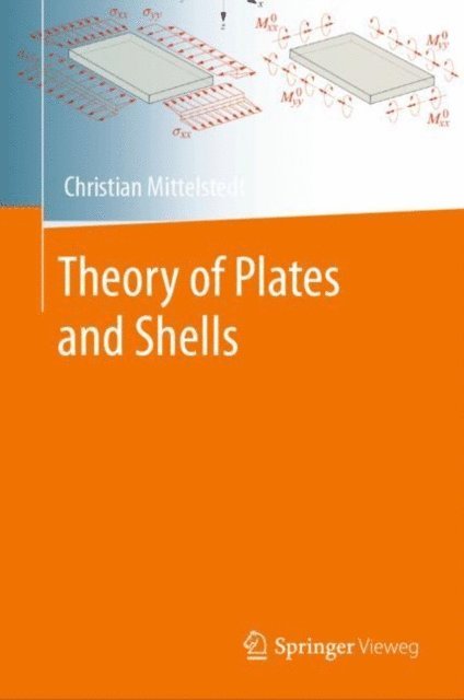Christian Mittelstedt - Theory of Plates and Shells, E-bok