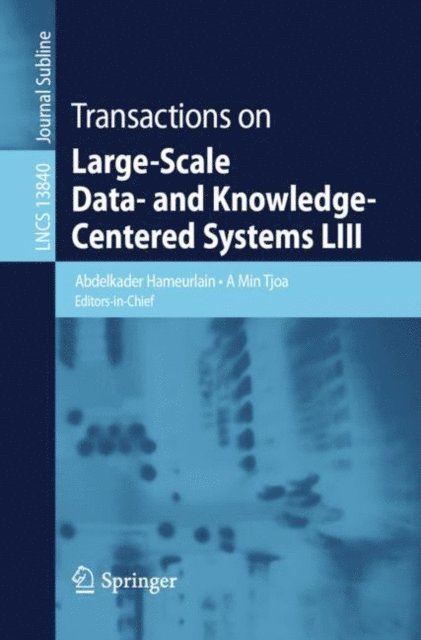 A Min Tjoa, Abdelkader Hameurlain - Transactions on Large-Scale Data- and Knowledge-Centered Systems LIII, E-bok