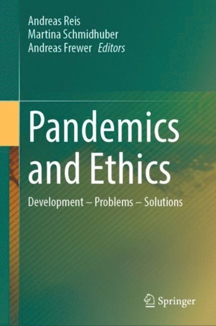 Andreas Frewer, Martina Schmidhuber, Andreas Reis - Pandemics and Ethics, E-bok