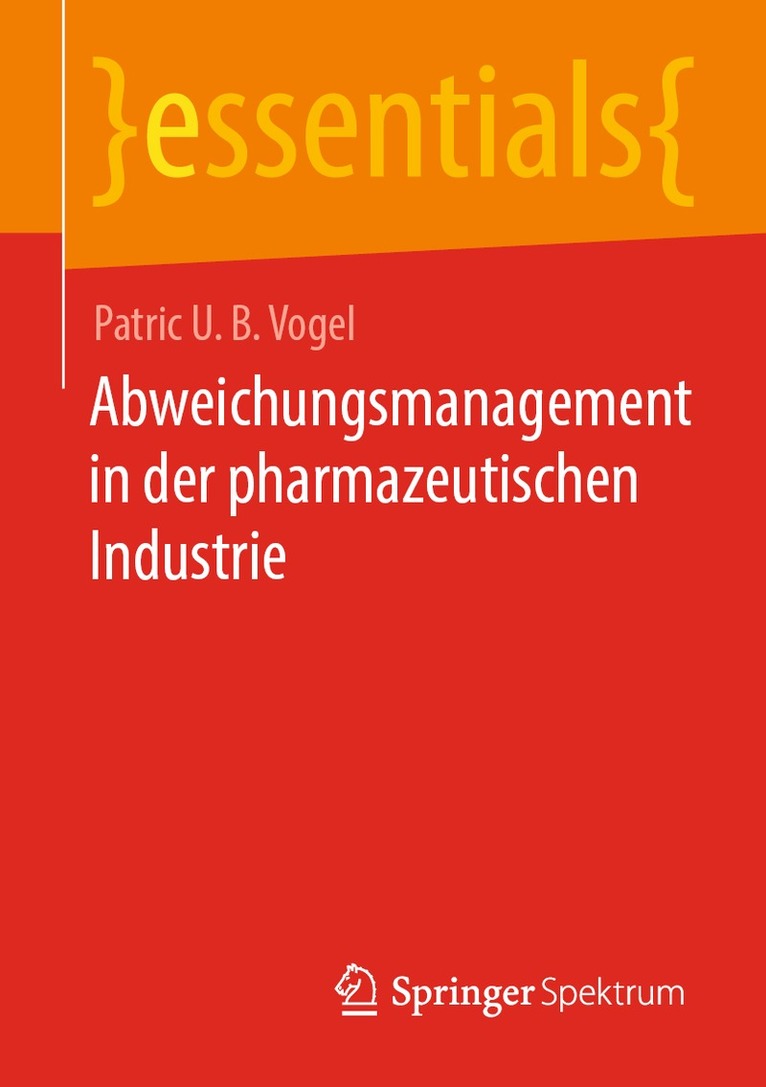 Patric U. B. Vogel - Abweichungsmanagement in der pharmazeutischen Industrie, Häftad. Tillgänglighet: Lägg i varukorg