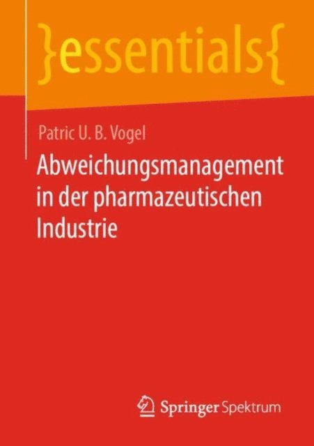 Patric U. B. Vogel - Abweichungsmanagement in der pharmazeutischen Industrie, E-bok