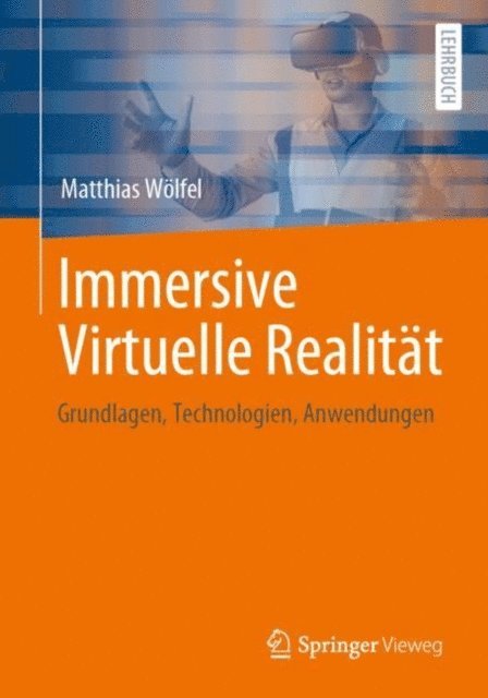 Matthias Wolfel - Immersive Virtuelle Realität, E-bok