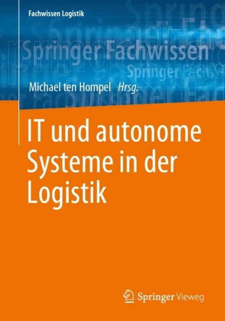 Michael ten Hompel - IT und autonome Systeme in der Logistik, E-bok