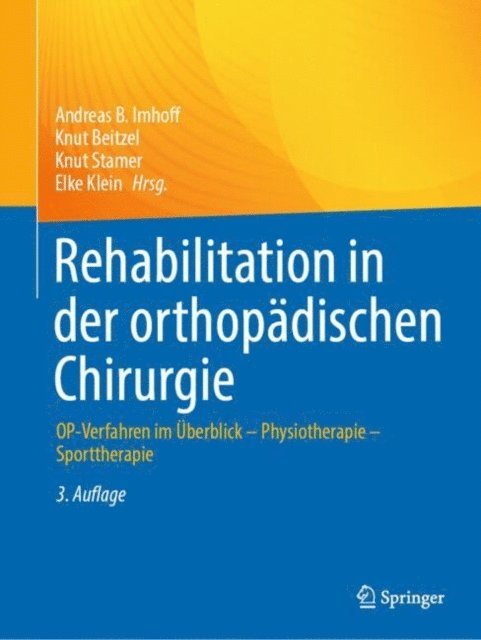 Elke Klein, Knut Stamer, Knut Beitzel, Andreas B. Imhoff - Rehabilitation in der orthopädischen Chirurgie, E-bok