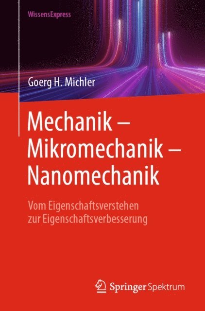 Goerg H. Michler - Mechanik – Mikromechanik – Nanomechanik, E-bok