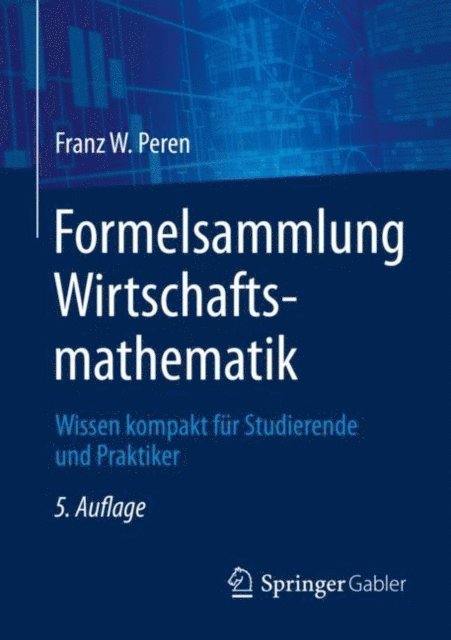 Franz W. Peren - Formelsammlung Wirtschaftsmathematik, E-bok