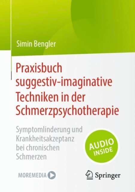 Simin Bengler - Praxisbuch suggestiv-imaginative Techniken in der Schmerzpsychotherapie, E-bok