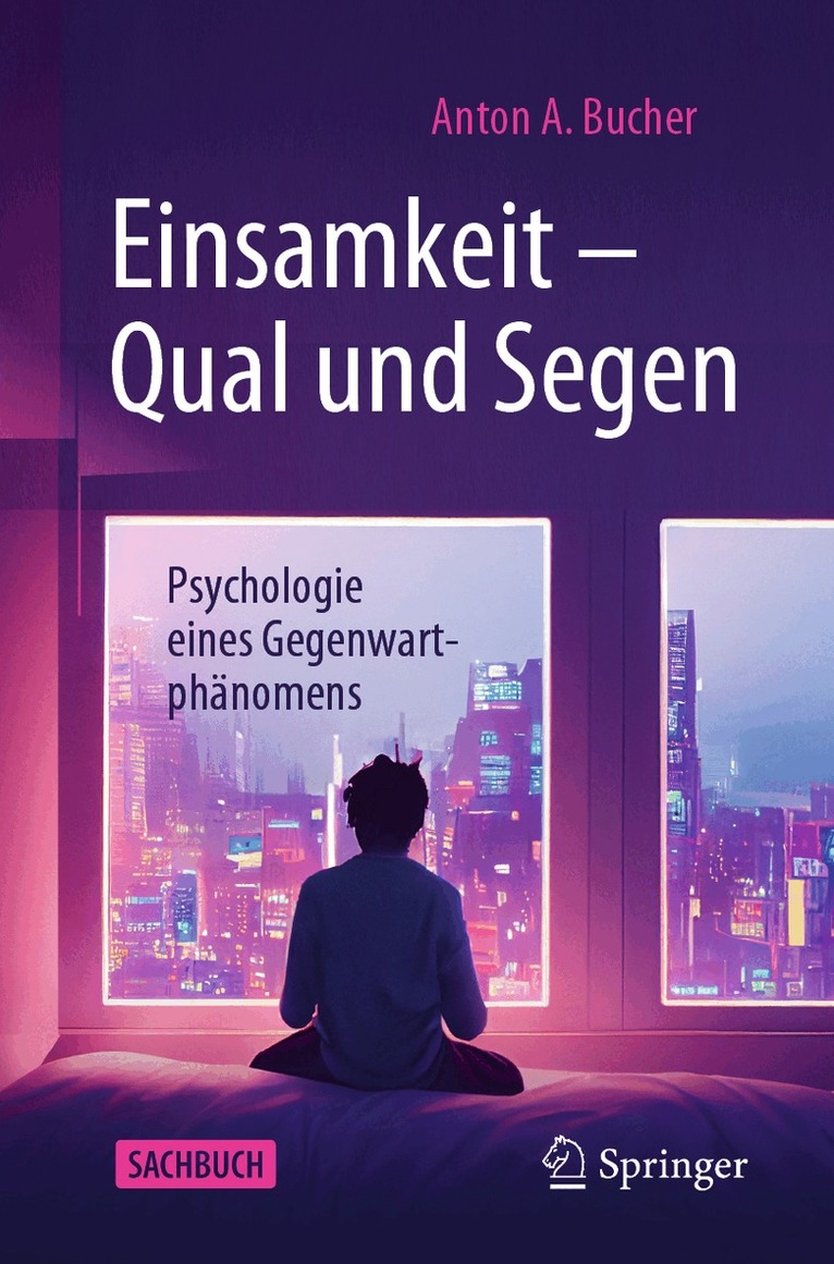 Anton A. Bucher - Einsamkeit – Qual und Segen, Häftad