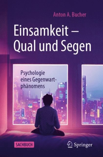 Anton A. Bucher - Einsamkeit – Qual und Segen, E-bok