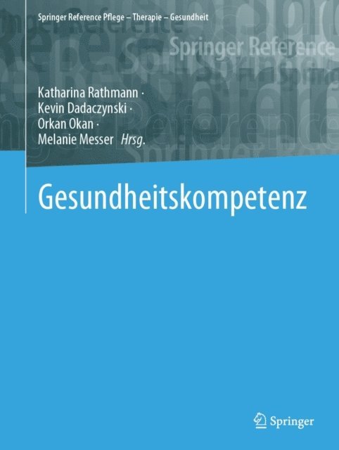 Melanie Messer, Orkan Okan, Kevin Dadaczynski, Katharina Rathmann - Gesundheitskompetenz, E-bok