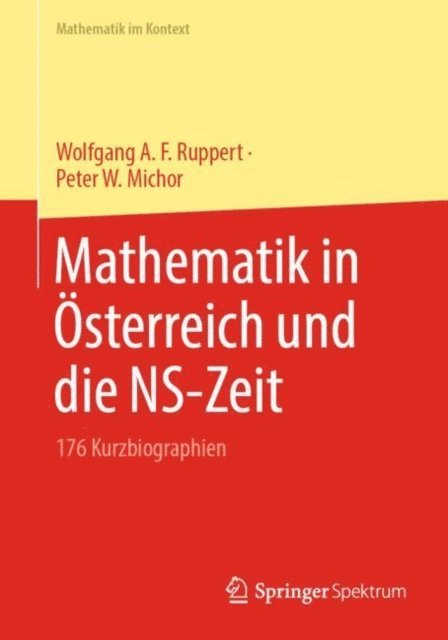 Peter W. Michor, Wolfgang A. F. Ruppert - Mathematik in Österreich und die NS-Zeit, E-bok