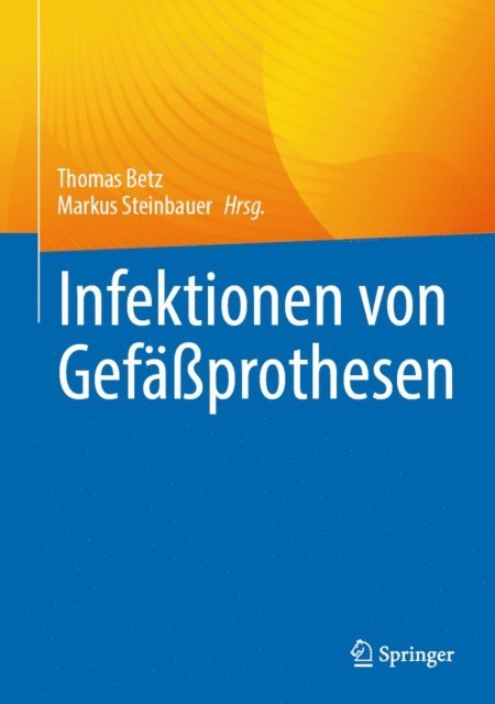 Markus Steinbauer, Thomas Betz - Infektionen von Gefäßprothesen, E-bok. Tillgänglighet: Lägg i varukorg