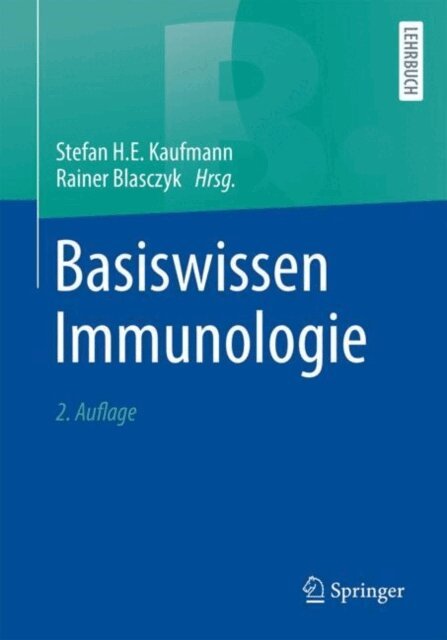 Rainer Blasczyk, Stefan H. E. Kaufmann - Basiswissen Immunologie, E-bok