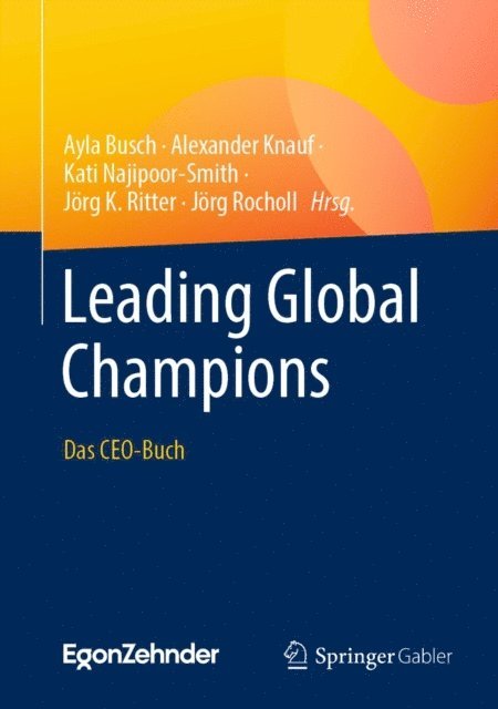 Jorg Rocholl, Jorg K. Ritter, Kati Najipoor-Smith, Alexander Knauf, Ayla Busch - Leading Global Champions, E-bok