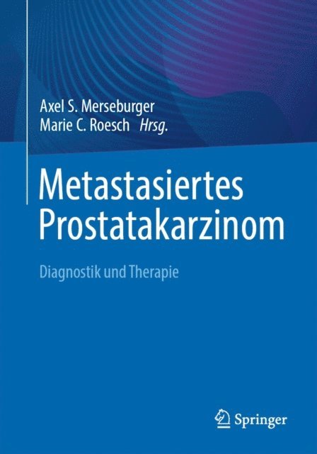 Marie C. Roesch, Axel S. Merseburger - Metastasiertes Prostatakarzinom, E-bok