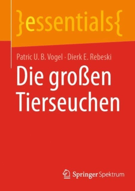 Dierk E. Rebeski, Patric U. B. Vogel - Die großen Tierseuchen, E-bok