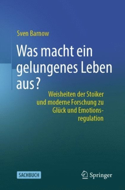 Sven Barnow - Was macht ein gelungenes Leben aus?, E-bok