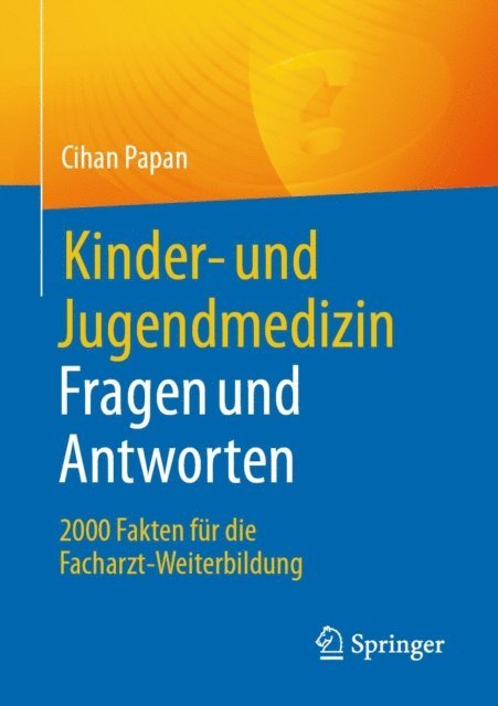 Cihan Papan - Kinder- und Jugendmedizin. Fragen und Antworten, E-bok