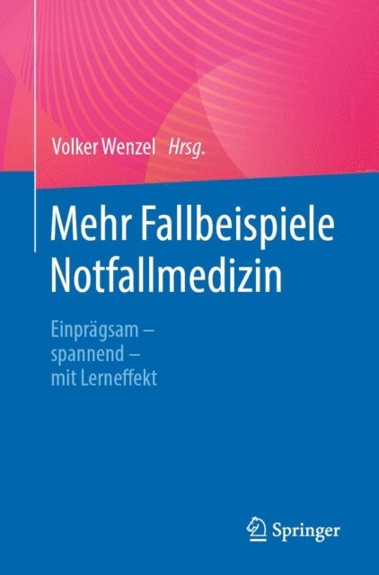 Volker Wenzel - Mehr Fallbeispiele Notfallmedizin, E-bok