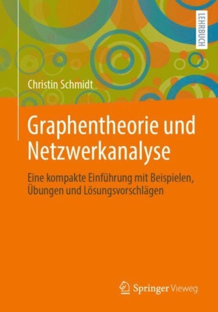 Christin Schmidt - Graphentheorie und Netzwerkanalyse, E-bok