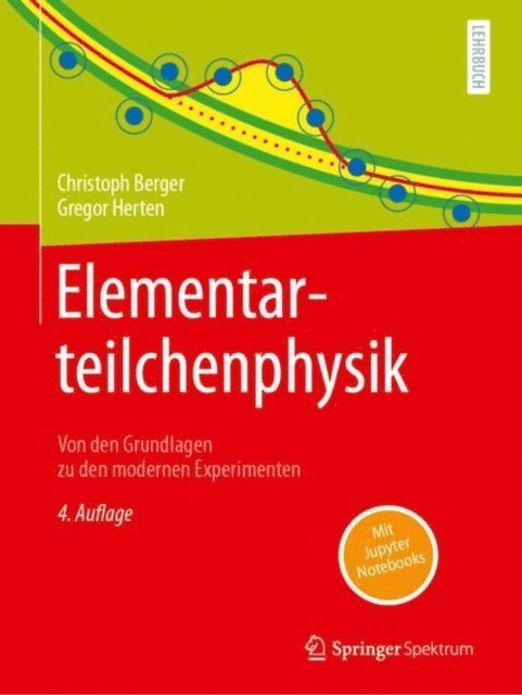 Gregor Herten, Christoph Berger - Elementarteilchenphysik, E-bok