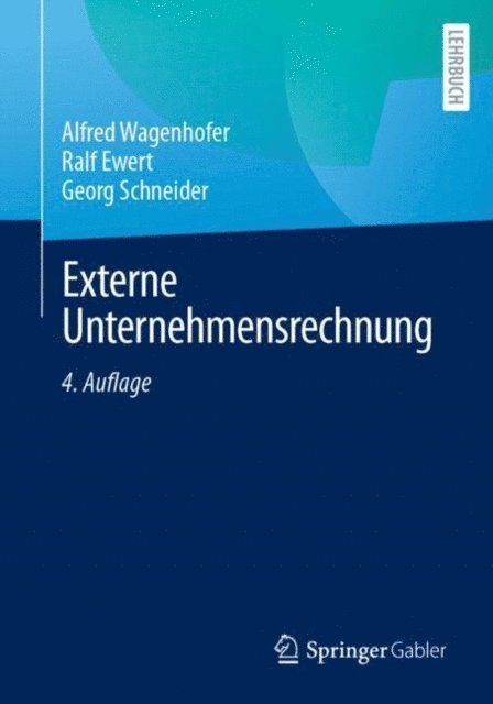 Georg Schneider, Ralf Ewert, Alfred Wagenhofer - Externe Unternehmensrechnung, E-bok