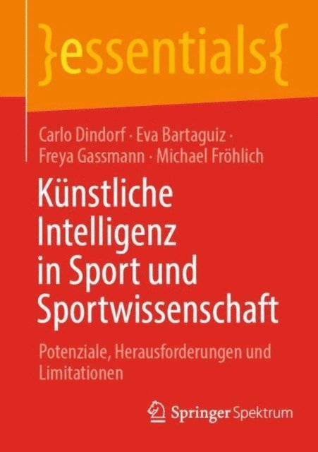 Michael Frohlich, Freya Gassmann, Eva Bartaguiz, Carlo Dindorf - Künstliche Intelligenz in Sport und Sportwissenschaft, E-bok