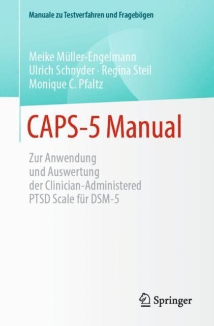 Monique Pfaltz, Regina Steil, Ulrich Schnyder, Meike Muller-Engelmann - CAPS-5 Manual, E-bok