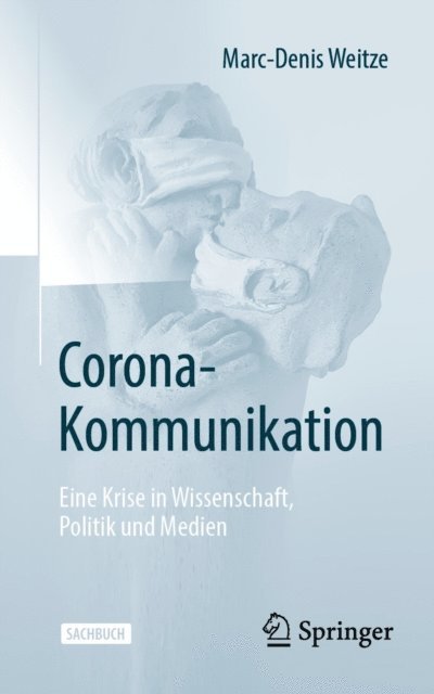 Marc-Denis Weitze - Corona-Kommunikation, E-bok