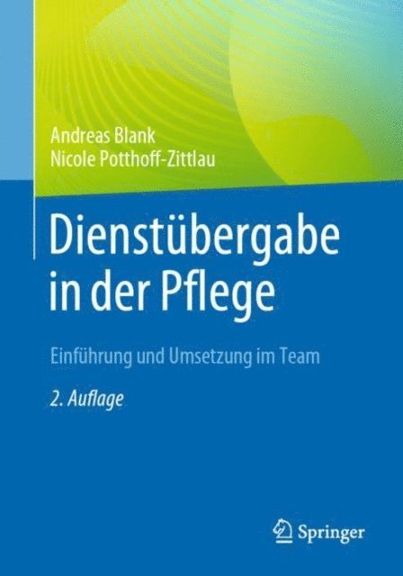 Nicole Potthoff-Zittlau, Andreas Blank - Dienstübergabe in der Pflege, E-bok