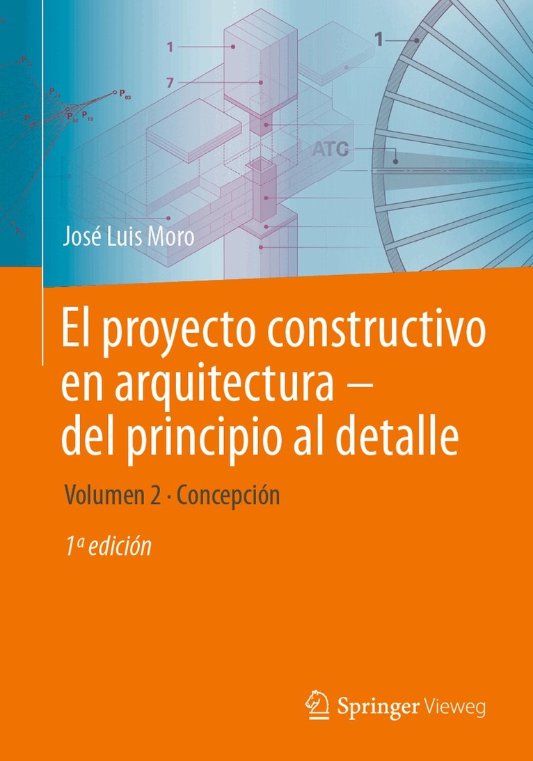 José Luis Moro - El proyecto constructivo en arquitectura—del principio al detalle, Häftad