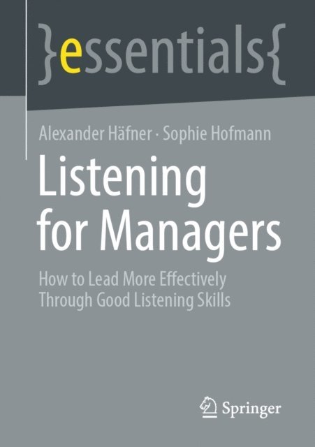Sophie Hofmann, Alexander Hafner - Listening for Managers, E-bok