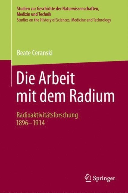 Beate Ceranski - Die Arbeit mit dem Radium, E-bok