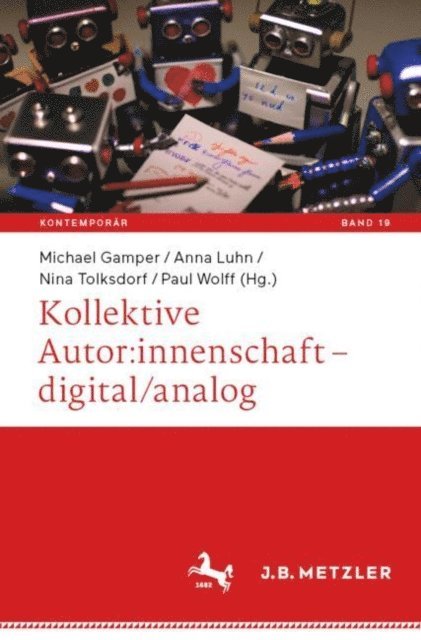 Paul Wolff, Nina Tolksdorf, Anna Luhn, Michael Gamper - Kollektive Autor:innenschaft – digital/analog, E-bok