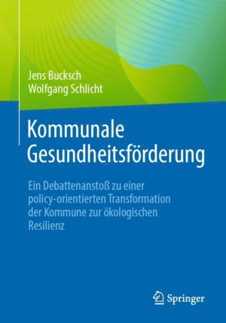 Wolfgang Schlicht, Jens Bucksch - Kommunale Gesundheitsförderung, E-bok