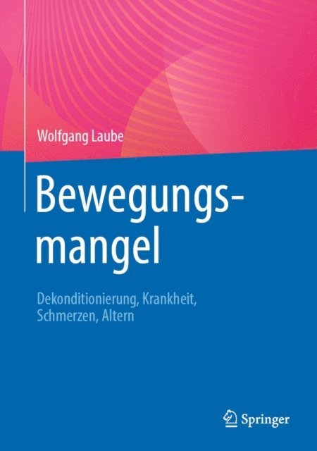 Wolfgang Laube - Bewegungsmangel, E-bok