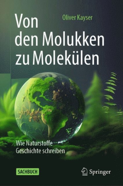 Oliver Kayser - Von den Molukken zu Molekülen, E-bok