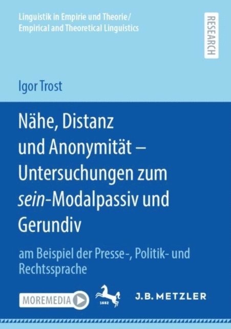 Igor Trost - Nähe, Distanz und Anonymität - Untersuchungen zum sein-Modalpassiv und Gerundiv, E-bok