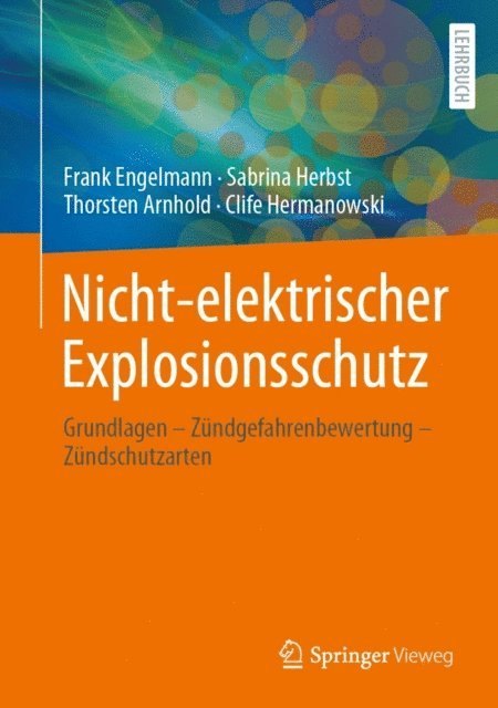 Clife Hermanowski, Thorsten Arnhold, Sabrina Herbst, Frank Engelmann - Nicht-elektrischer Explosionsschutz, E-bok