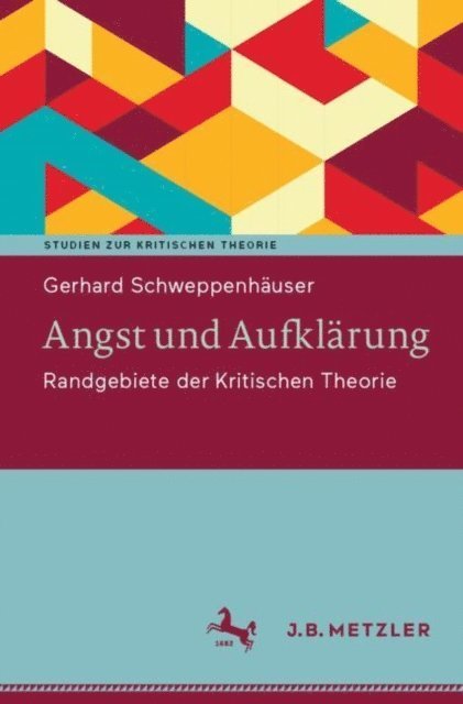 Gerhard Schweppenhauser - Angst und Aufklärung, E-bok